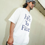#FACE TO FACE TEE
