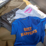 #LIFE HAPPENS SS TEE